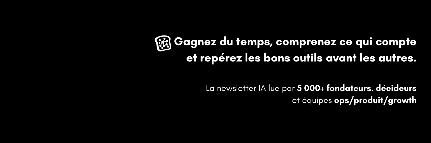 La newsletter gratuite pour appliquer l’IA au travail en moins de 5 min chaque matin.